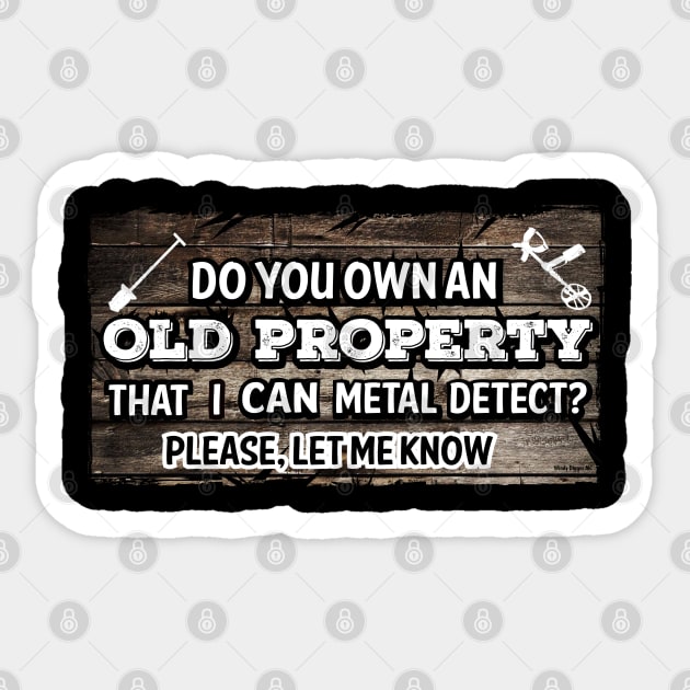 Metal Detecting old property permission Sticker by Windy Digger Metal Detecting Store